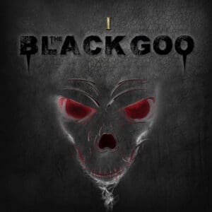 The Black Goo — I Review