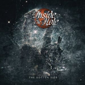 Inside The Hole — The Rotten Side Review
