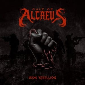 Cult Of Alcaeus — Iron Rebellion Review