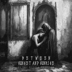 Between Sunset and Sunrise — In the Middle of Chaos Review