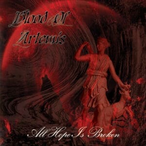 Blood Of Artemis — All Hope Is Broken Review