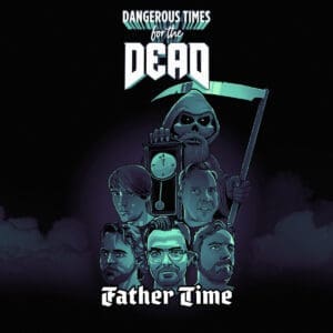 Dangerous Times for the Dead album cover—glyph of temporal defiance and retro-metal invocation, links to Father Time review