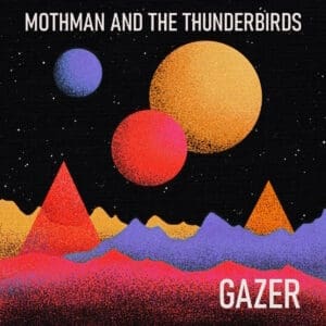 Mothman and the Thunderbirds album cover—glyph of cryptid vision and progressive distortion, links to Gazer review