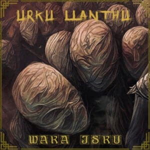 Urku Llanthu album cover—glyph of ancestral resistance and Andean distortion, links to Waka Isku review