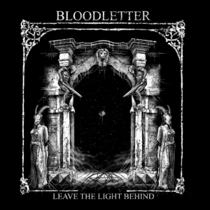 Bloodletter album cover—glyph of melodic slaughter and ceremonial urgency, links to Leave the Light Behind review