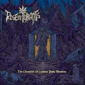 Rise of Tyrants album cover—glyph of ecclesiastical warfare and tyrannical distortion, links to The Chronicles of Cardinal Pablo Mendoza review
