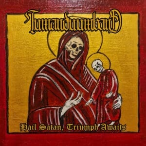 Tumanduumband album cover—glyph of infernal triumph and doom-laced devotion, links to Hail Satan Triumph Awaits review