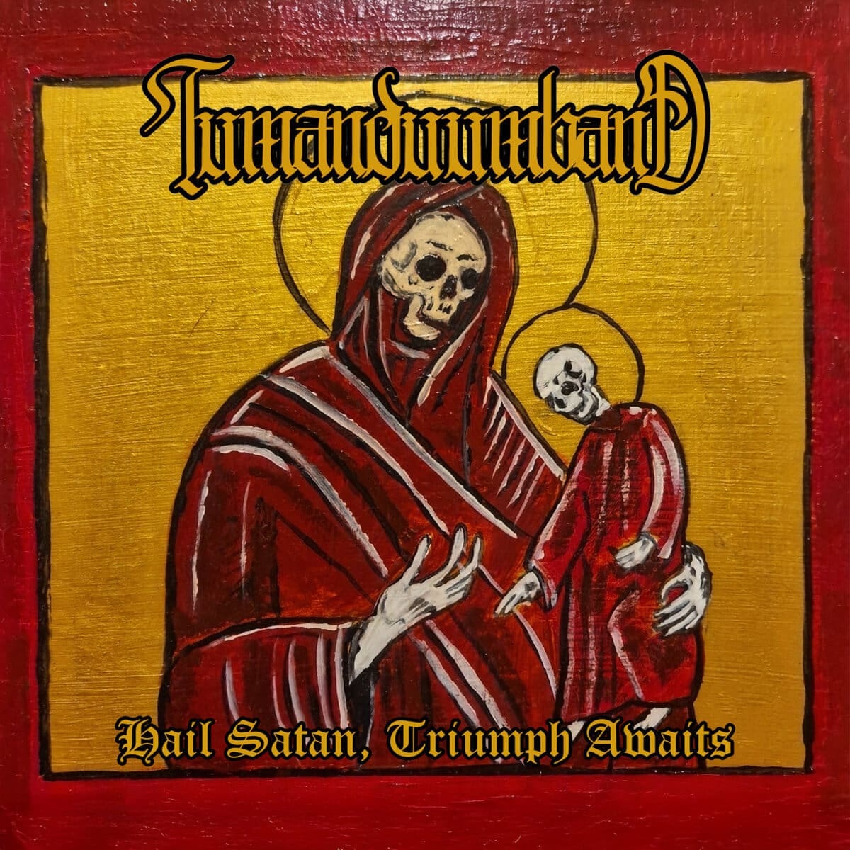 Tumanduumband — Hail Satan, Triumph Awaits. album cover