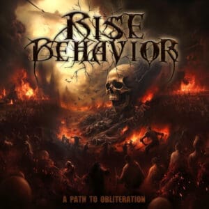 Rise Behavior album cover—glyph of scorched resolve and obliterative distortion, links to A Path to Obliteration review