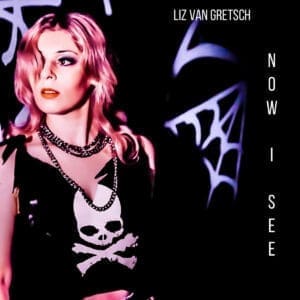 Liz Van Gretsch — Now I See Review