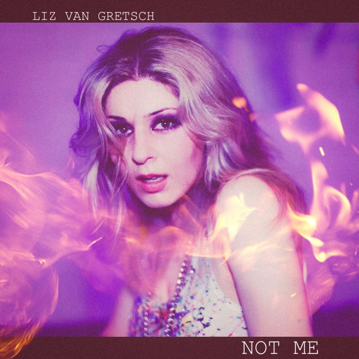 Liz Van Gretsch - Not Me  Album Cover