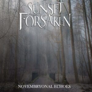 Sunset Forsaken — Novembryonal Echoes Review