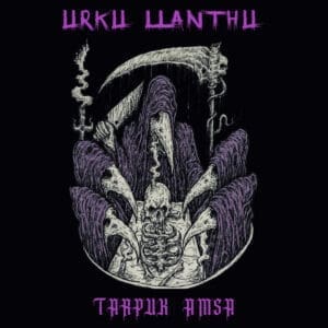 Urku Llanthu — Tarpuk Amsa Review