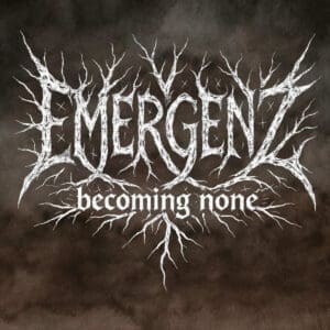 Emergenz — Becoming None Review