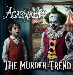 Agarwaen — The Murder Trend Review