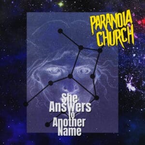 Paranoia Church — She Answers to Another Name Review