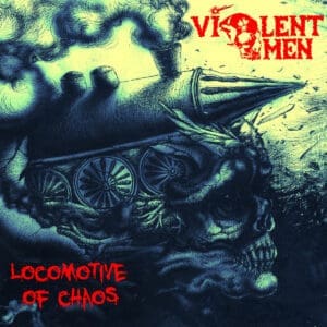 Violent Omen — Locomotive of Chaos Review