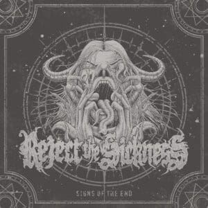 Reject The Sickness — Signs of the End Review