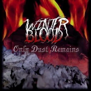 Winter Blood — Only Dust Remains Review