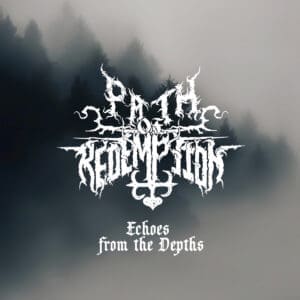 Path Of Redemption — Echoes from the Depths Review