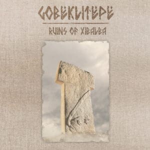 Ruins Of Xibalba – Gobeklitepe Review