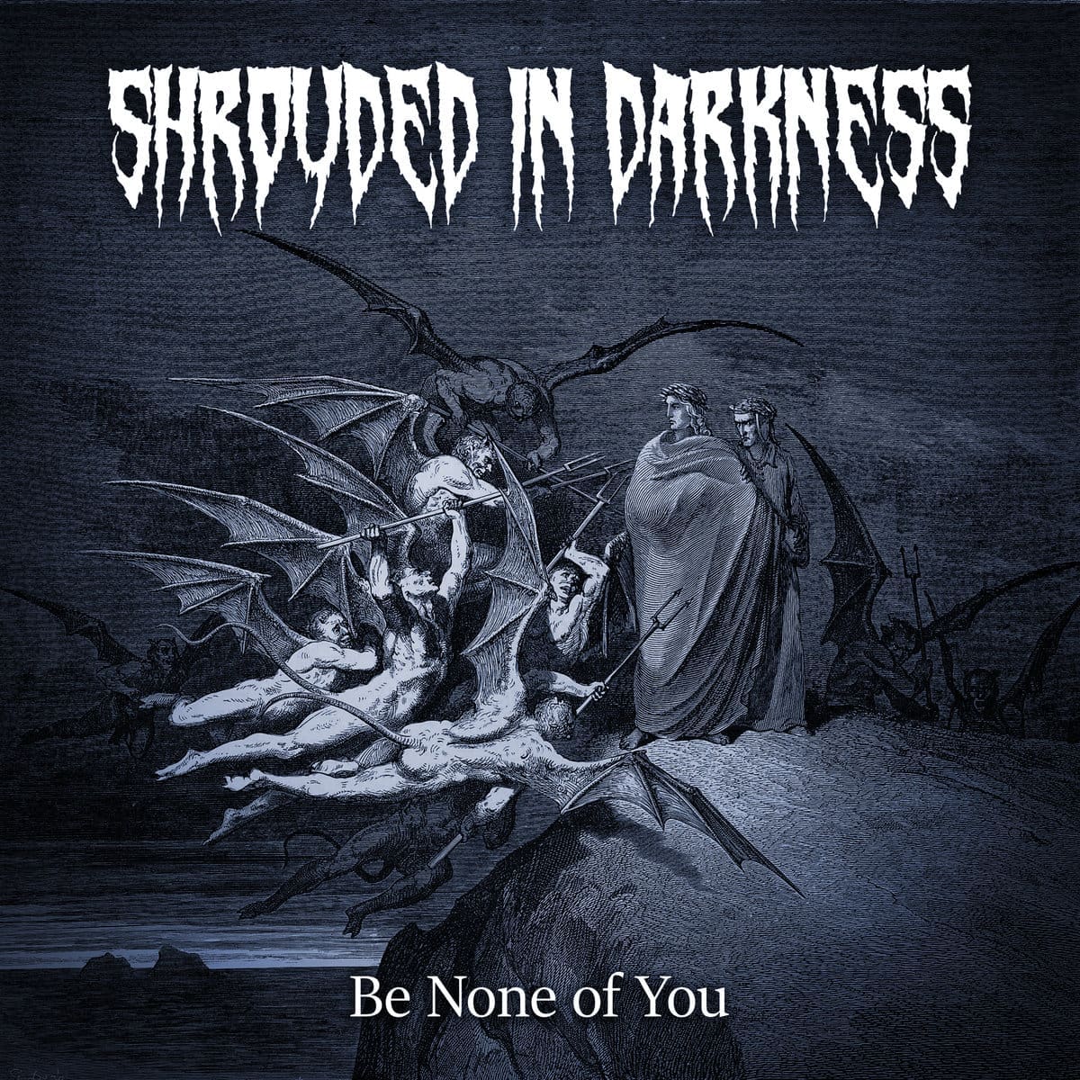 Shrouded In Darkness — Be None Of You album cover