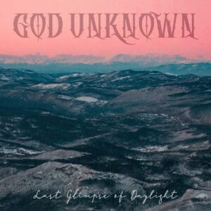 God Unknown — Last Glimpse of Daylight Review